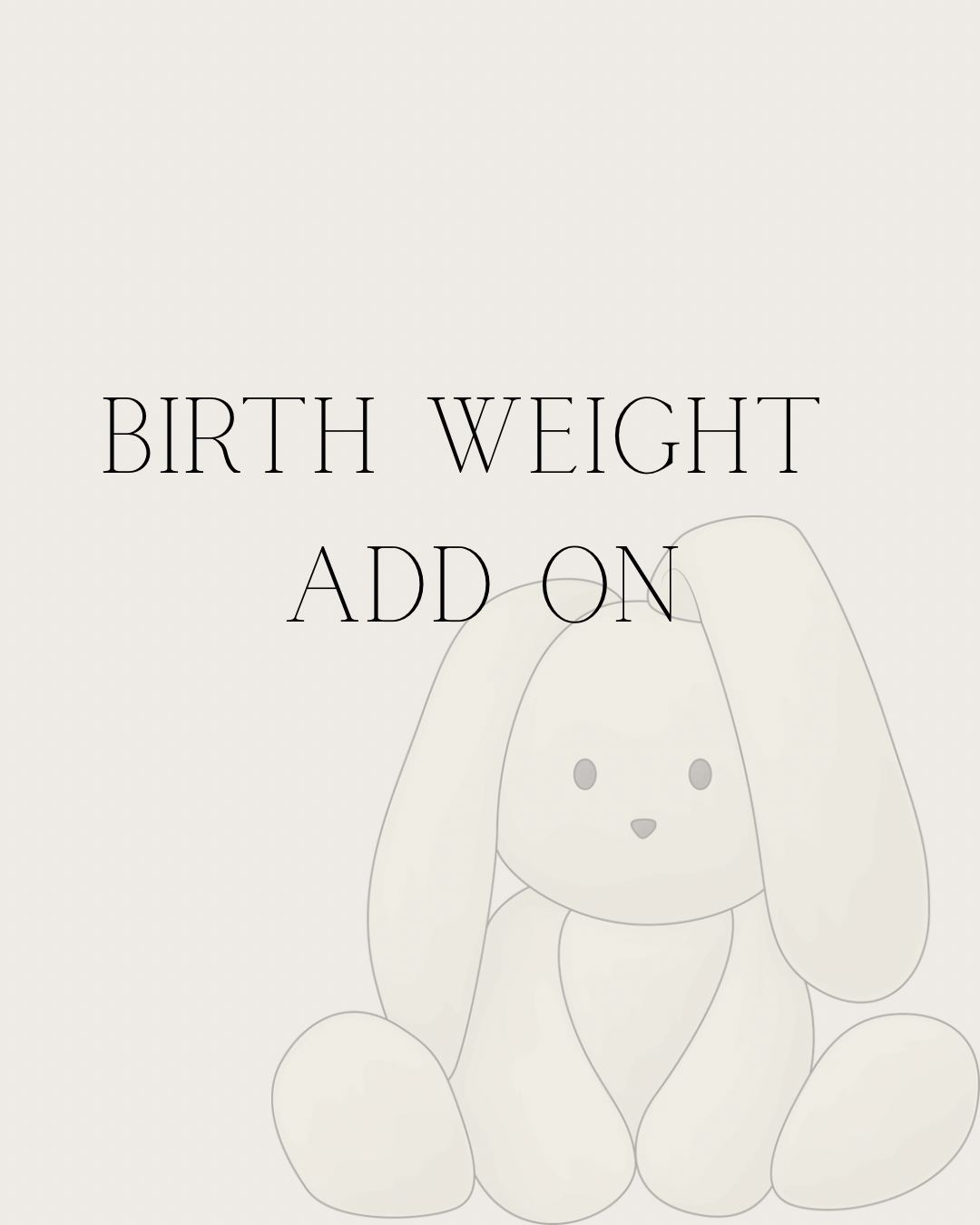 Birth Weight Add On